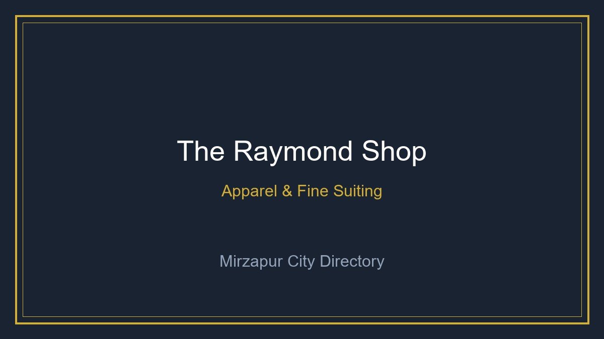 The Raymond Shop Dankin Ganj